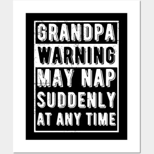 grandpa warning may nap suddenly at any time Posters and Art